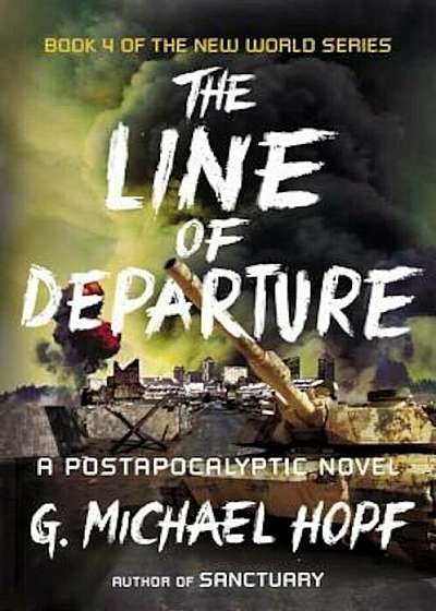 The Line of Departure: A Postapocalyptic Novel, Paperback