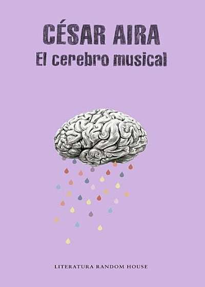 El Cerebro Musical / The Musical Brain: And Other Stories, Paperback