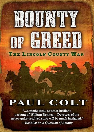 Bounty of Greed: The Lincoln County War, Hardcover