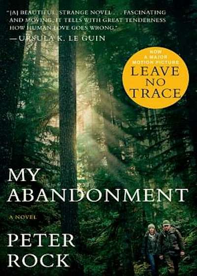 My Abandonment (Tie-In): Now a Major Film: Leave No Trace, Paperback