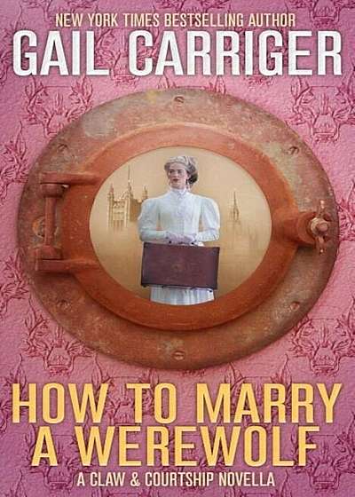 How to Marry a Werewolf: A Claw & Courtship Novella, Paperback