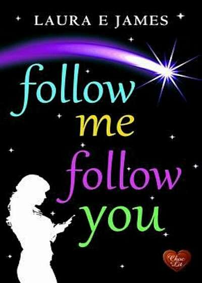 Follow Me Follow You, Paperback