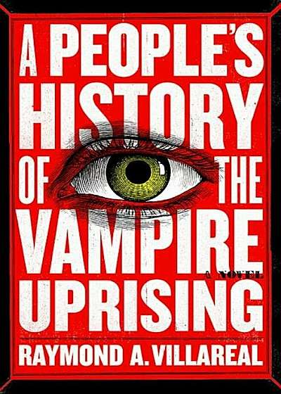 A People's History of the Vampire Uprising, Hardcover
