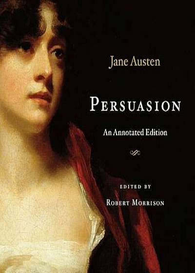 Persuasion: An Annotated Edition, Hardcover