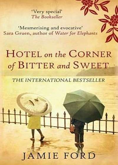 Hotel on the Corner of Bitter and Sweet, Paperback