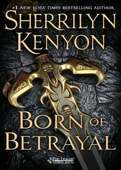 Born of Betrayal: The League: Nemesis Rising, Paperback
