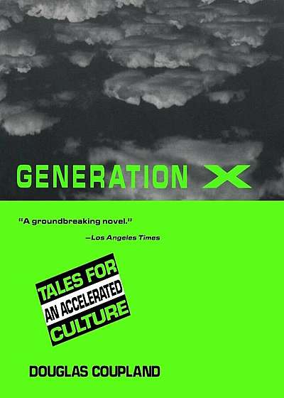 Generation X: Tales for an Accelerated Culture, Paperback