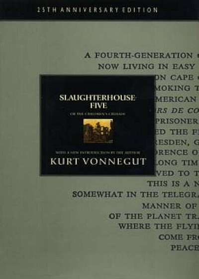 Slaughterhouse-Five: Or the Children's Crusade, a Duty Dance with Death (25th Anniversary), Hardcover