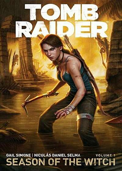 Tomb Raider Volume 1: Season of the Witch, Paperback