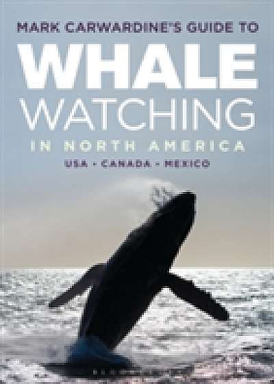 Coperta cărții Mark Carwardine's Guide to Whale Watching in North America
