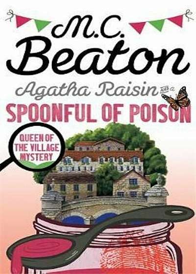 Agatha Raisin and a Spoonful of Poison, Paperback