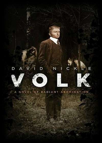 Volk: A Novel of Radiant Abomination, Paperback