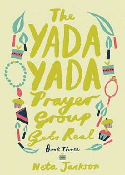 The Yada Yada Prayer Group Gets Real, Paperback