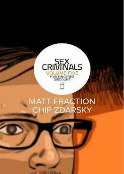 Sex Criminals Volume 5: Five-Fingered Discount, Paperback