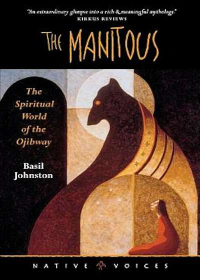 Manitous: The Spiritual World of the Ojibway, Paperback