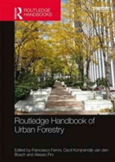 Coperta cărții Routledge Handbook of Urban Forestry