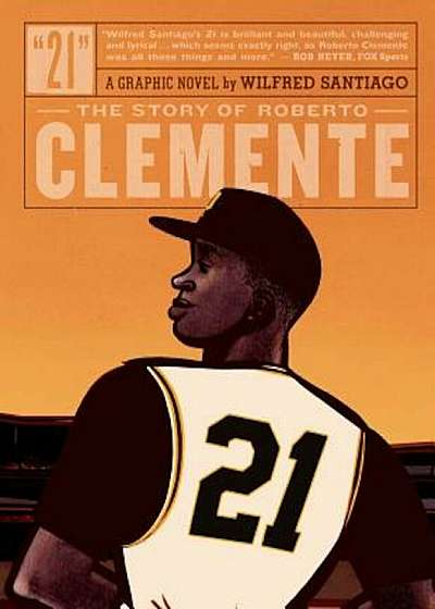 21: The Story of Roberto Clemente, Paperback