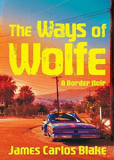 The Ways of Wolfe, Hardcover