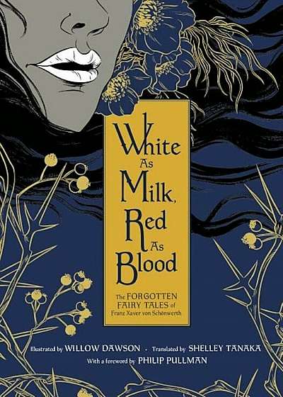 White as Milk, Red as Blood: The Forgotten Fairy Tales