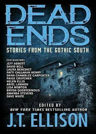 Dead Ends: Stories from the Gothic South, Hardcover