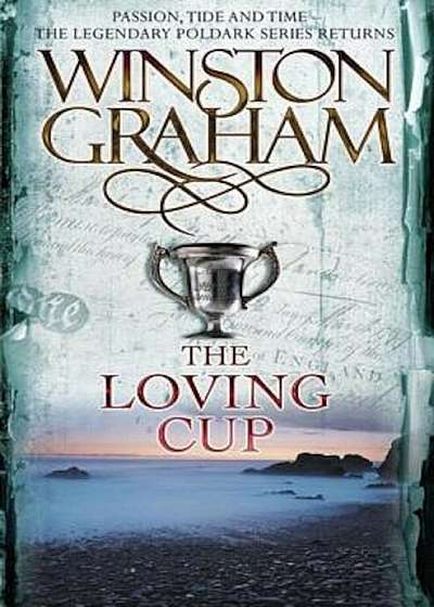 The Loving Cup: A Novel of Cornwall 1813-1815, Paperback
