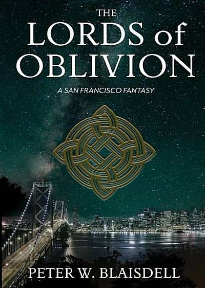 The Lords of Oblivion: A San Francisco Fantasy, Paperback