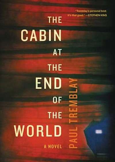 The Cabin at the End of the World, Hardcover