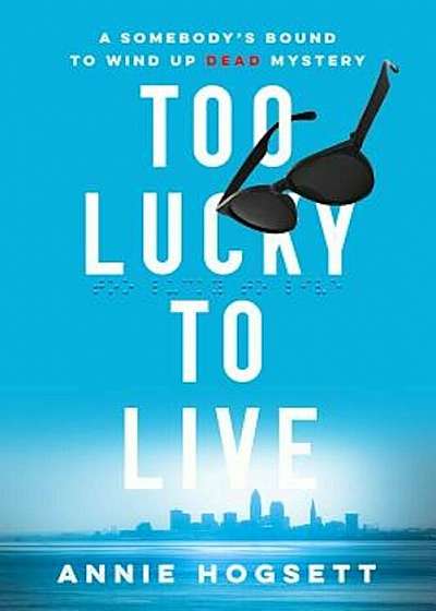 Too Lucky to Live, Paperback