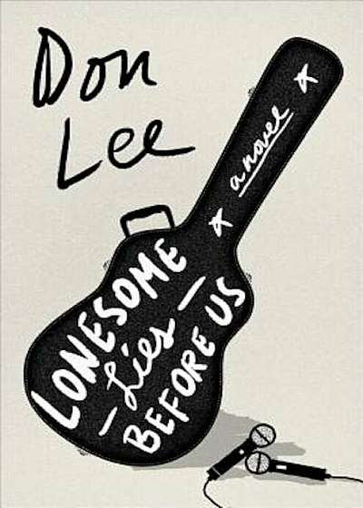 Lonesome Lies Before Us, Hardcover