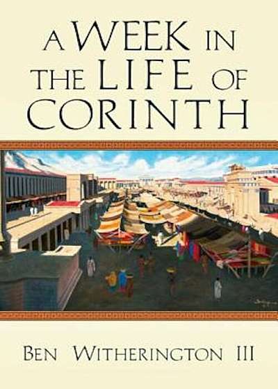 A Week in the Life of Corinth, Paperback