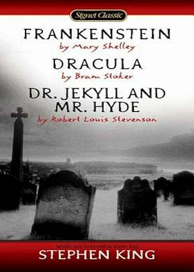 Frankenstein, Dracula, Dr. Jekyll and Mr. Hyde, Paperback