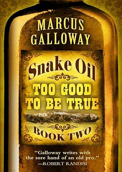 Snake Oil: Too Good to Be True, Hardcover