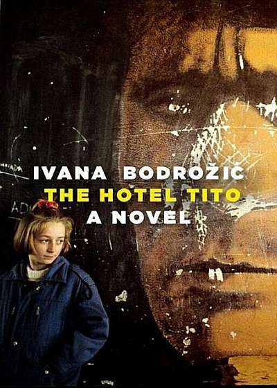 The Hotel Tito, Hardcover