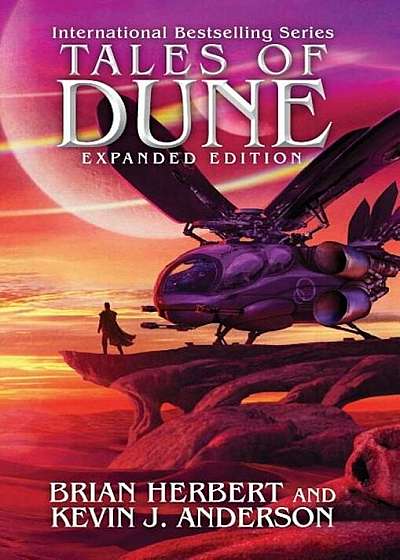 Tales of Dune: Expanded Edition, Hardcover