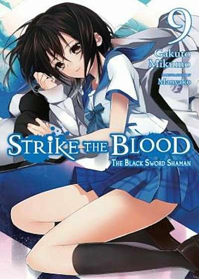 Strike the Blood, Vol. 9 (Light Novel): The Black Sword Shaman, Paperback