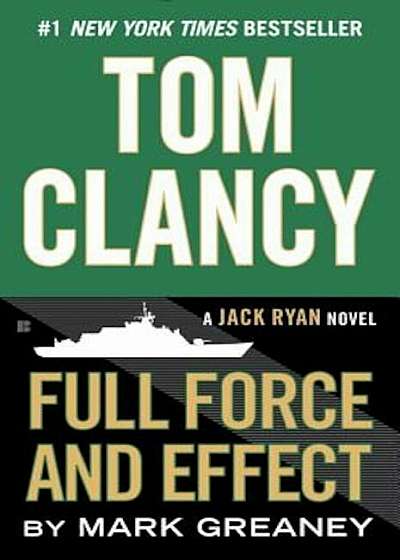 Tom Clancy Full Force and Effect, Paperback