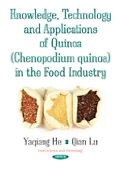 Coperta cărții Knowledge, Technology & Applications of Quinoa (Chenopodium Quinoa) in the Food Industry
