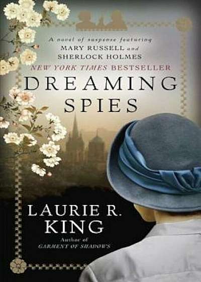Dreaming Spies: A Novel of Suspense Featuring Mary Russell and Sherlock Holmes, Paperback