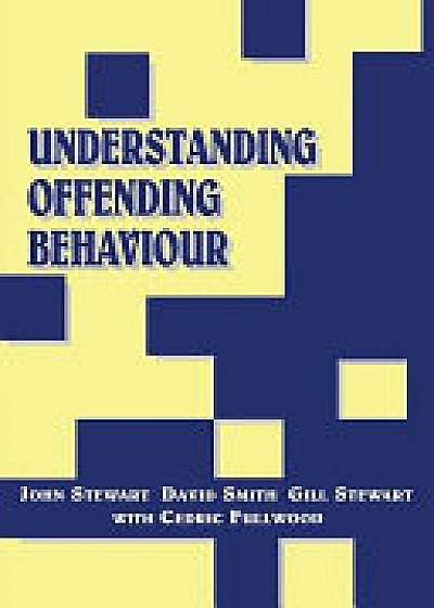 Coperta cărții UNDERSTANDING OFFENDING BEHAVIOUR