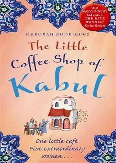 Little Coffee Shop of Kabul, Paperback