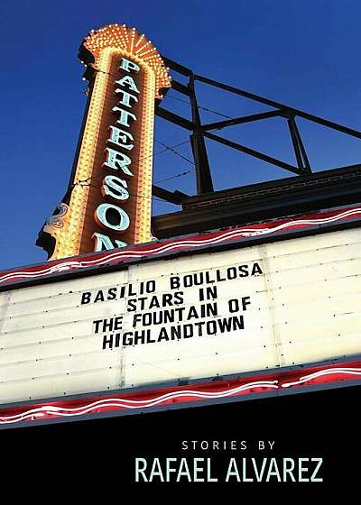 Basilio Boullosa Stars in the Fountain of Highlandtown, Hardcover