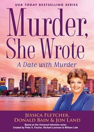 Murder, She Wrote: A Date with Murder, Hardcover
