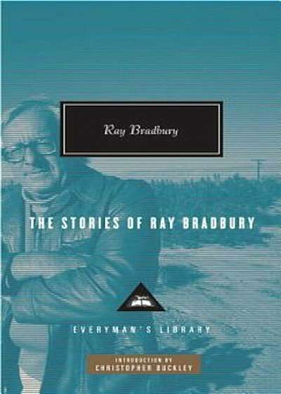 The Stories of Ray Bradbury, Hardcover