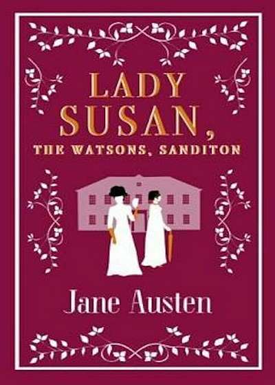 Lady Susan, The Watsons, Sanditon, Paperback