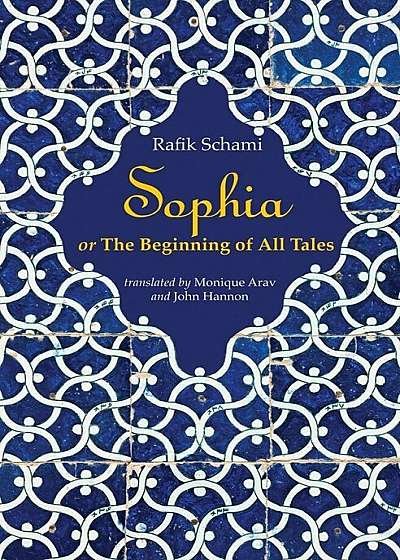 Sophia: Or the Beginning of All Tales, Paperback