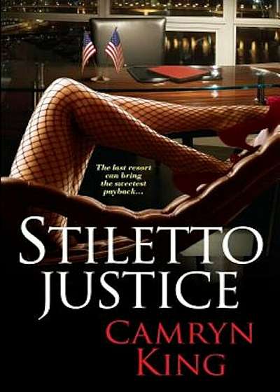 Stiletto Justice, Paperback