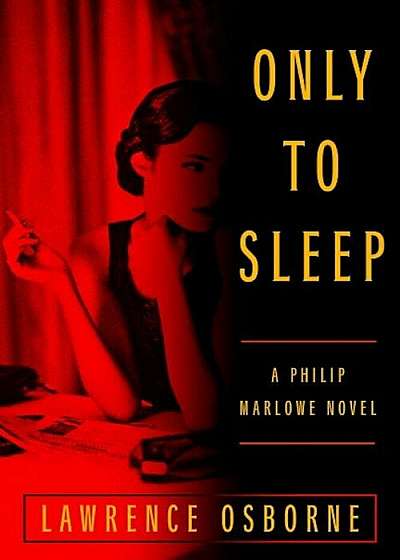 Only to Sleep: A Philip Marlowe Novel, Hardcover