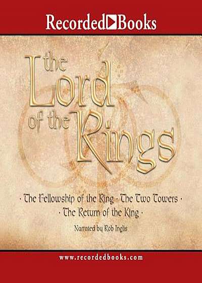 Lord of the Rings (Omnibus): The Fellowship of the Ring, the Two Towers, the Return of the King, Audiobook