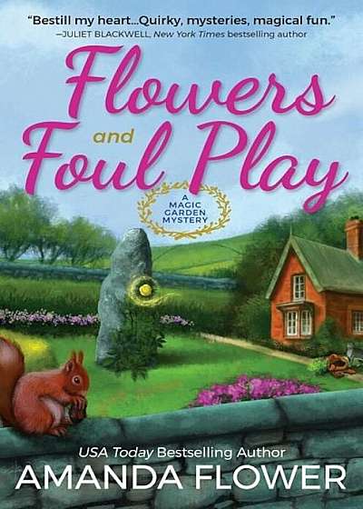 Flowers and Foul Play: A Magic Garden Mystery, Hardcover