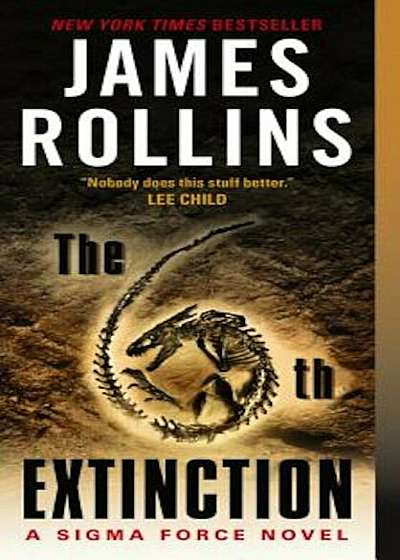 The 6th Extinction: A Sigma Force Novel, Paperback